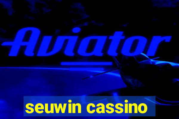 seuwin cassino